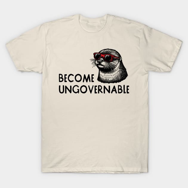 Become Ungovernable -sunglasses T-Shirt by BlackDogArtwork